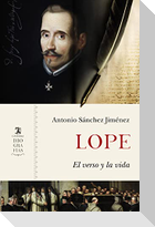 Lope : el verso y la vida