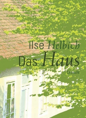 Helbich, Ilse. Das Haus. Literaturverlag Droschl, 2009.