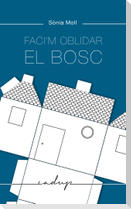 Faci'm oblidar el bosc
