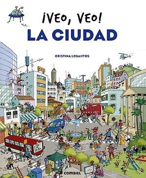 Losantos, Cristina. ¡Veo, Veo! La Ciudad. Editorial Casals S.A., 2023.