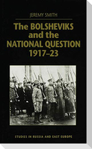 The Bolsheviks and the National Question, 1917-23