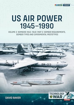 Baker, David. US Air Power, 1945-1990 Volume 2 Bombers 1945-1949 - Part 2: Bomber Requirements, Bomber Types and Experimental Prototypes. Helion & Company, 2025.
