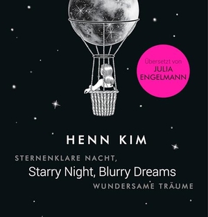 Kim, Henn. Starry Night, Blurry Dreams - Sternenklare Nacht, wundersame Träume - Übersetzt von Julia Engelmann, zweisprachige Ausgabe (deutsch/englisch). Diana Verlag, 2022.