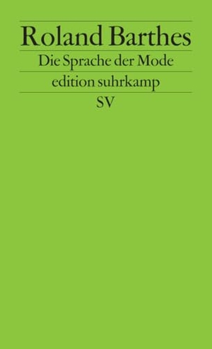 Barthes, Roland. Die Sprache der Mode. Suhrkamp Verlag, 2010.