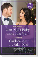 One-Night Baby With The Best Man / Cinderella's Festive Fake Date