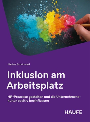 Schönwald, Nadine. Inklusion am Arbeitsplatz - HR-Prozesse gestalten und die Unternehmenskultur positiv beeinflussen. Haufe-Lexware GmbH, 2026.