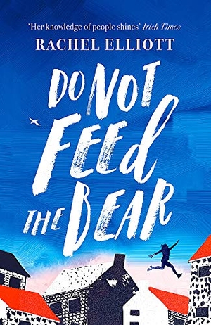 Elliott, Rachel. Do Not Feed the Bear. Headline Publishing Group, 2019.