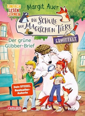 Auer, Margit. Die Schule der magischen Tiere ermittelt Neuausgabe 1: Der grüne Glibber-Brief - Einfach lesen lernen. Carlsen Verlag GmbH, 2025.