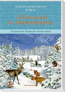 Adventskalenderbuch mit Türchen - All überall auf den Tannenspitzen ...