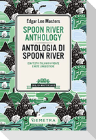 Spoon River Anthology-Antologia di Spoon River. Testo italiano a fronte e note linguistiche