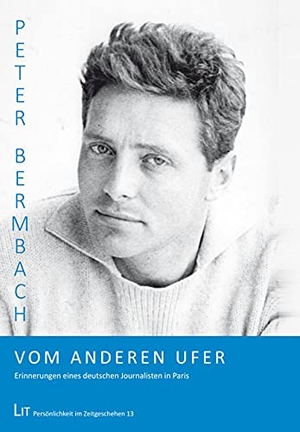 Bermbach, Peter. Vom anderen Ufer - Erinnerungen eines deutschen Journalisten in Paris. Lit Verlag, 2021.