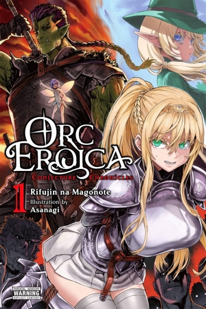 Asanagi, Asanagi / Rifujin Na Magonote. Orc Eroica, Vol. 1 (light novel). Little, Brown & Company, 2021.