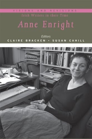 Bracken, Claire / Susan Cahill (Hrsg.). Anne Enright - Volume 8. Irish Academic Press, 2011.
