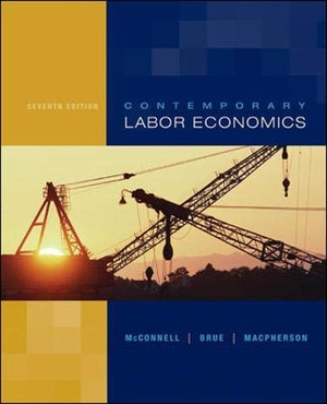 Mcconnell, Campbell R / Brue, Stanley L et al. Contemporary Labor Economics. McGraw-Hill Companies, 2005.