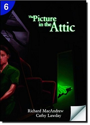 Macandrew, Richard / Cathy Lawday. The Picture in the Attic: Page Turners 6. Cengage Learning, 2010.