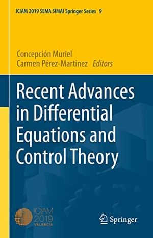Pérez-Martinez, Carmen / Concepción Muriel (Hrsg.). Recent Advances in Differential Equations and Control Theory. Springer International Publishing, 2021.