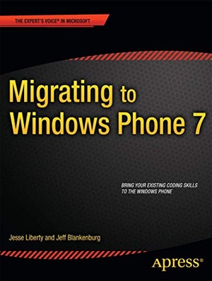 Liberty, Jesse / Jeff Blankenburg. Migrating to Windows Phone. Apress, 2011.