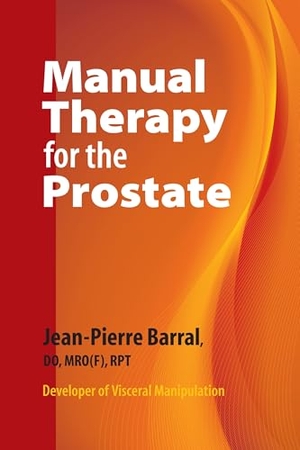Barral, Jean-Pierre. Manual Therapy for the Prostate. North Atlantic Books, 2010.