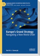 Europe¿s Grand Strategy