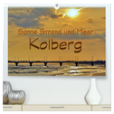 Sonne Strand und Meer in Kolberg (hochwertiger Premium Wandkalender 2025 DIN A2 quer), Kunstdruck in Hochglanz