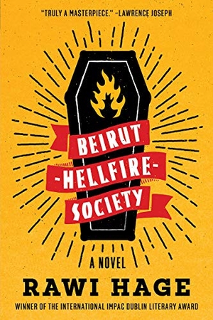 Hage, Rawi. Beirut Hellfire Society. W. W. Norton & Company, 2020.