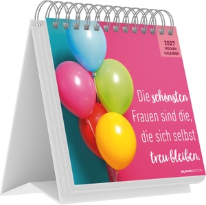 Die schönsten Frauen sind die, die sich selbst treu bleiben 2027 - Postkartenkalender 17x16 cm mit 53 Zitatne und Motiven und abtrennbaren Postkarten. ALPHA EDITION GmbH, 2026.