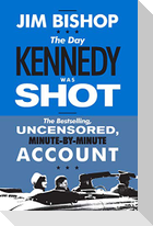 The Day Kennedy Was Shot