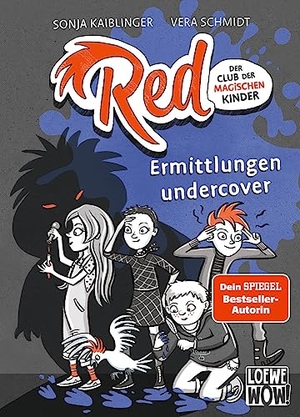 Kaiblinger, Sonja. Red - Der Club der magischen Kinder (Band 2) - Ermittlungen undercover - Spannende Detektivgeschichte für Kinder ab 9 Jahren - Wow! Das will ich lesen. Loewe Verlag GmbH, 2023.
