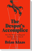 The Despot's Accomplice