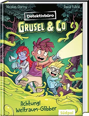 Gorny, Nicolas. Detektivbüro Grusel & Co. - Achtung! Weltraum-Glibber - Bunter Lesespaß mit jeder Menge Witz und Action - Preisgekröntes Kinderbuch ab 7 Jahren. Südpol Verlag GmbH, 2021.