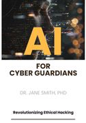 AI for Cyber Guardians