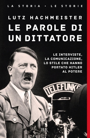 Hachmeister, Lutz. Le parole di un dittatore. Le interviste, la comunicazione, lo stile che hanno portato Hitler al potere. Rizzoli, 2026.