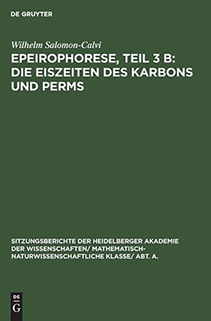 Salomon-Calvi, Wilhelm. Epeirophorese, Teil 3 B: Die Eiszeiten des Karbons und Perms. De Gruyter, 1933.