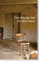 The Words We Do Not Have