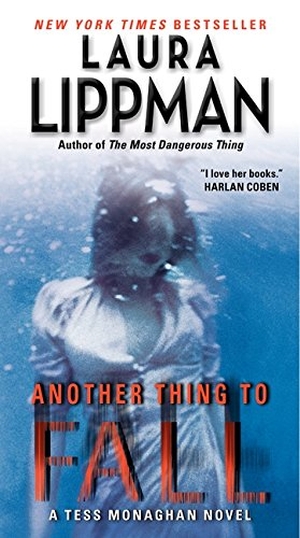 Lippman, Laura. Another Thing to Fall. HarperCollins, 2012.