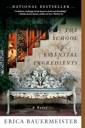 Bauermeister, Erica. The School of Essential Ingredients. Penguin Publishing Group, 2010.