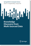 Knowledge Discovery from Multi-Sourced Data