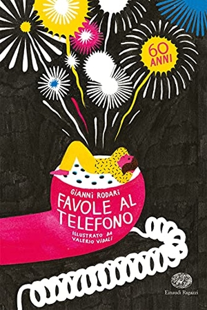 Rodari, Gianni. Favole al telefono. Edizione speciale per i 60 anni. Einaudi Ragazzi, 2021.