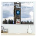 Jakobsweg Steigerwald (hochwertiger Premium Wandkalender 2024 DIN A2 quer), Kunstdruck in Hochglanz