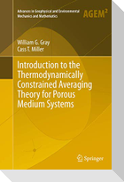 Introduction to the Thermodynamically Constrained Averaging Theory for Porous Medium Systems