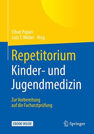 Papan, Cihan / Lutz T. Weber (Hrsg.). Repetitorium Kinder- und Jugendmedizin - Zur Vorbereitung auf die Facharztprüfung. Springer-Verlag GmbH, 2019.
