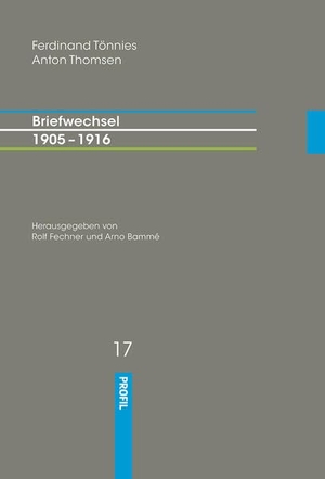 Tönnies, Ferdinand / Anton Thomsen. Ferdinand Tönnies / Anton Thomsen - Briefwechsel 1905 - 1916. Profil Verlag, 2024.