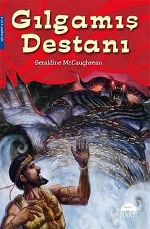 McCaughrean, Geraldine. Gilgamis Destani - Gencler Icin. Marti Yayinlari, 2017.