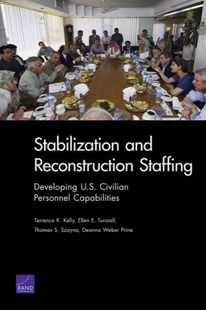 Kelly, Terrence K / Tunstall, Ellen E et al. Stabilization and Reconstruction Staffing: Developing U.S. Civilian Personnel Capabilities. RAND Corporation, 2008.