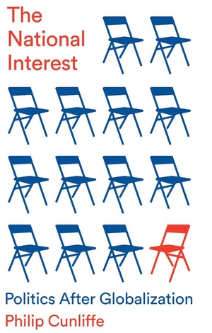 Cunliffe, Philip. The National Interest - Politics After Globalization. Polity Press, 2025.