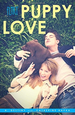 Destiny, A. / Catherine Hapka. Puppy Love. Simon Pulse, 2014.
