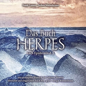 Malmsheimer, Jochen. Das Buch Herpes - Von Epidermis d.J. - Ein apokryphes Hörbuch der Odyssee nach Homer - -WortArt. Random House Audio, 2022.