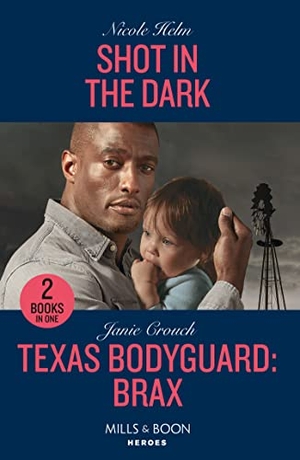 Helm, Nicole / Janie Crouch. Shot In The Dark / Texas Bodyguard - Brax: Shot in the Dark (Covert Cowboy Soldiers) / Texas Bodyguard: Brax (San Antonio Security). HarperCollins, 2023.