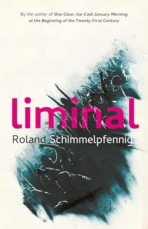 Schimmelpfennig, Roland. Liminal. Quercus Publishing, 2023.