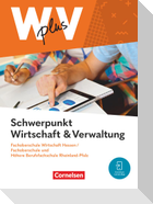 Wirtschaft für Fachoberschulen und Höhere Berufsfachschulen - W plus V - FOS Hessen / FOS und HBFS Rheinland-Pfalz Neubearbeitung - Pflichtbereich 11/12